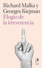 ELOGIO DE LA IRREVERENCIA - 9788419496799